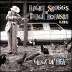 Cluck Ol Hen /Live  di Ricky Skaggs & Bruce Hornsby - CD
