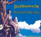 Beyond_Dreams-Its_A_Beautiful_Day