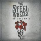 No_More_Rain_-The_Steel_Wheels_