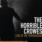Live_At_The_Troubadour_-The_Horrible_Crowes