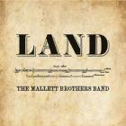 Land di The Mallett Brothers Band - CD Land di The Mallett Brothers Band - CD