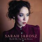 Build_Me_Up_From_Bones-Sarah_Jarosz_