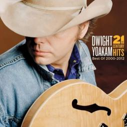 21st Century Hits: Best Of 2000-2012 di Dwight Yoakam - CD / DVD