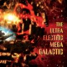 Ultra_Electric_Mega_Galactic_-Ultra_Eelectric_Mega_Galactic_