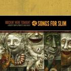 Songs For Slim: Rockin' Here Tonight - A Benefit Compilation For Slim Dunlap di Slim Dunlap - CD Songs For Slim: Rockin' Here Tonight - A Benefit Compilation For Slim Dunlap di Slim Dunlap - CD
