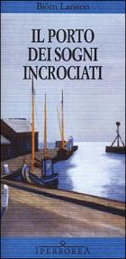 Porto_Dei_Sogni_Incrociati_-Larsson_Bjorn