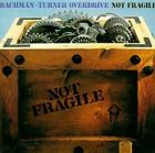 Not_Fragile_-Bachman_Turner_Overdrive