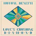 Love's Crushing Diamond di Mutual Benefit - CD Love's Crushing Diamond di Mutual Benefit - CD