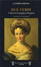 Io E Verdi I Diari Di Giuseppina Strepponi di Renna Caterina - libri Io E Verdi I Diari Di Giuseppina Strepponi di Renna Caterina - libri
