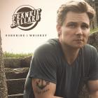 Sunshine & Whiskey  di Frankie Ballard - CD