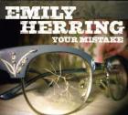 Your Mistake  di Emily Herring - CD