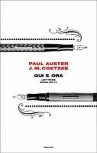 Qui_E_Ora._Lettere_2008-2011_-Auster_Paul__Coetzee_J._M.