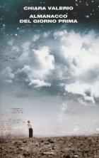 Almanacco Del Giorno Prima di Valerio Chiara - libri Almanacco Del Giorno Prima di Valerio Chiara - libri