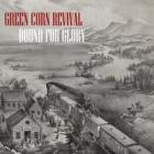 Bound For Glory  di Green Corn Revival - CD
