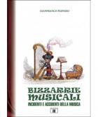Bizzarrie Musicali  di Plenizio Gianfranco - Libro