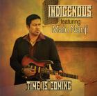 Time_Is_Coming_-Indigenous