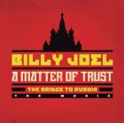 A_Matter_Of_Trust_:_The_Bridge_To_Russia-Billy_Joel
