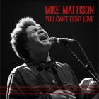 You_Cant_Fight_Love-Mike_Mattison