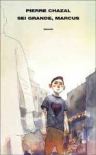 Sei Grande, Marcus  di Chazal Pierre - Libro