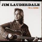 IM_A_Song_-Jim_Lauderdale