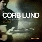 Counterfeit Blues di Corb Lund - CD / DVD