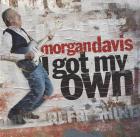 Got My Own  di Morgan Davis - CD