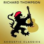 Acoustic Classics  di Richard Thompson - CD