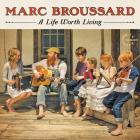 A_Life_Worth_Living-Marc_Broussard