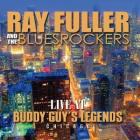 Live At Buddy Guy's Legends di Ray Fuller And The Bluesrockers - CD Live At Buddy Guy's Legends di Ray Fuller And The Bluesrockers - CD