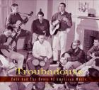 Folk_And_The_Roots_Of_American_Music_Part_2_-Troubadours