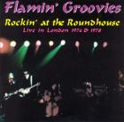 Rockin' At The Roundhouse di Flamin' Groovies - CD Rockin' At The Roundhouse di Flamin' Groovies - CD