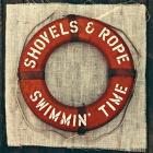 Swimmin_Time-Shovels_%26_Rope