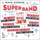 Live From Detroit Jazz Festival 2012 di Mack Avenue Super Band - CD
