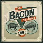 36_¢-The_Bacon_Brothers_