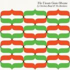 The Unseen Green Obscene di Christian Bland And The Revelators - LP