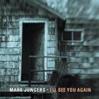 Ill_See_You_Again_-Mark_Jungers