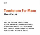 Touchstone_For_Manu_-Manu_Katch%C3%A8