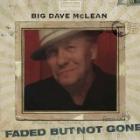 Faded_But_Not_Gone_-Big_Dave_McLean_
