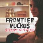 Sitcom Afterlife  di Frontier Ruckus - CD