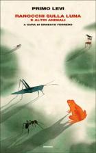 Ranocchi Sulla Luna E Altri Animali  di Levi Primo - Libro