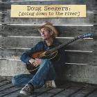 Going Down To The River di Doug Seegers - CD