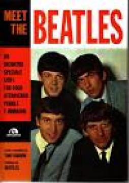 Meet The Beatles Un Incontro Speciale Con I Fab Four Attraverso Parole E Immagini  di Barrow Tony - Libro