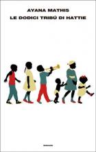 Le Dodici Tribù Di Hattie di Mathis Ayana - libri Le Dodici Tribù Di Hattie di Mathis Ayana - libri