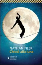 Chiedi Alla Luna di Filer Nathan - Libro Chiedi Alla Luna di Filer Nathan - Libro