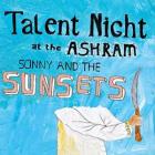 Talent Night At The Ashram di Sonny And The Sunsets - CD