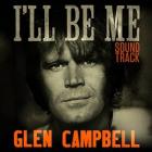 I'll Be Me  di Glen Campbell - CD