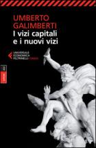Opere - I Vizi Capitali E I Nuovi Vizi di Galimberti Umberto - Libro Opere - I Vizi Capitali E I Nuovi Vizi di Galimberti Umberto - Libro