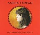 They_Promised_You_Mercy_-Amelia_Curran