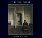 This_Here_Defeat_-Scott_Matthew