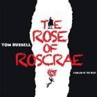 The Rose Of Roscrae di Tom Russell - CD